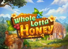 Whole Lotta Honey
